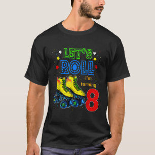 Camiseta Rolling Into 8 años Lets Lance Im Turn 8 Roller