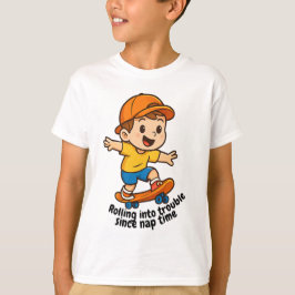 Camiseta Rolling Into Trouble Since Nap Time