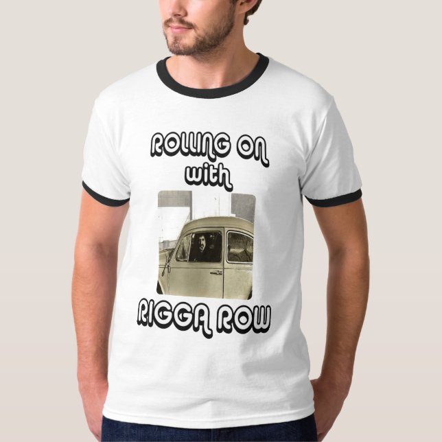 Camiseta Rolling on with Rigga Row (Anverso)