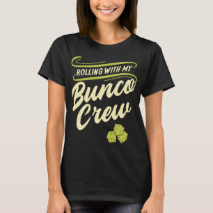 Camiseta Rolling With My Bunco Crew