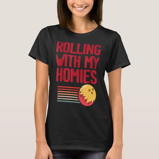 Camiseta Rolling With My Homies Bowler (Anverso)