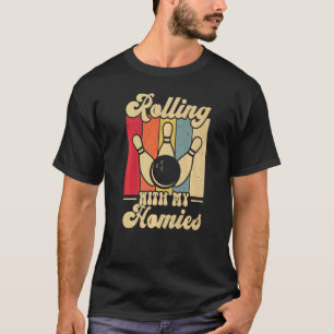 Camiseta Rolling with My Homies Bowlers Champion T