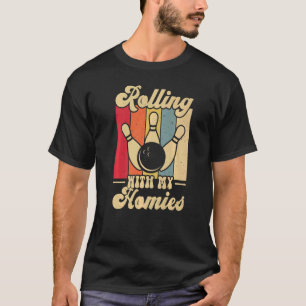 Camiseta Rolling with My Homies Bowlers Champion T