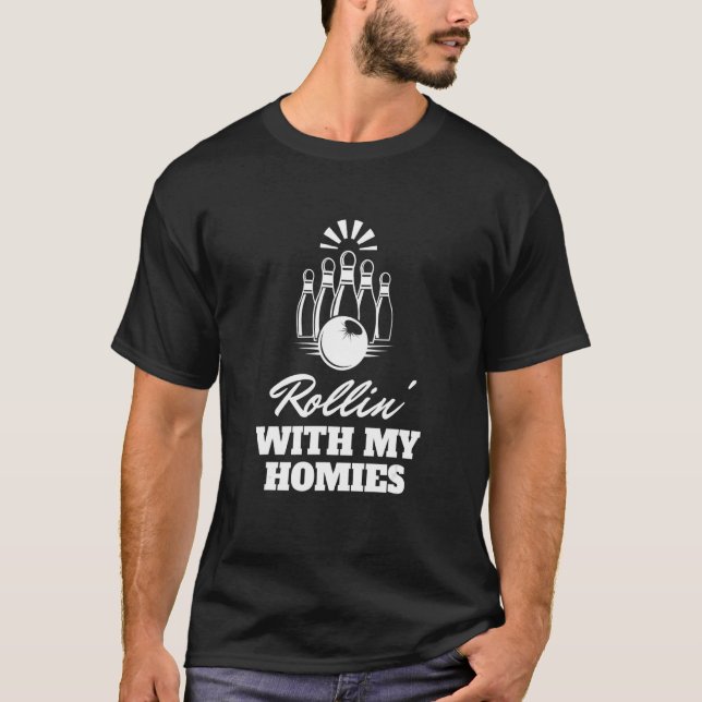 Camiseta Rolling With My Homies Bowling Bowlers (Anverso)
