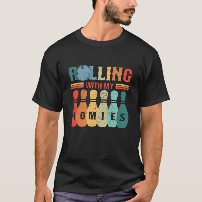 Camiseta Rolling With My Homies Bowling Cita Humor (Anverso)