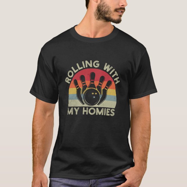 Camiseta Rolling With My Homies Bowling Cita Humor (Anverso)