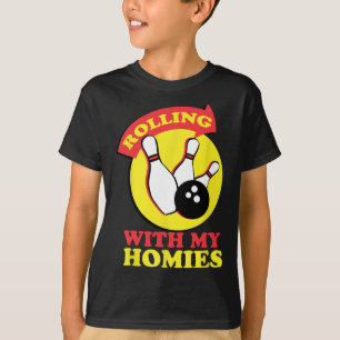 Camiseta Rolling with My Homies Bowling Team Novedad Gift