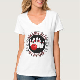 Camiseta Rolling with my Homies Gifts for Bowlers