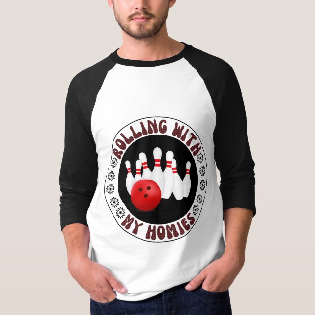 Camiseta Rolling with my Homies Gifts for Bowlers (Anverso)