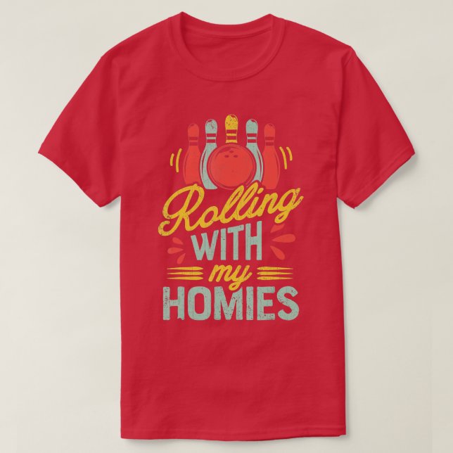 Camiseta Rolling with my Homies T Bowling Bowlers Grny Gi (Diseño del anverso)