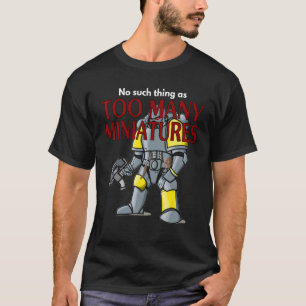 Camiseta Rollo de juegos de guerra demasiadas miniaturas Wa