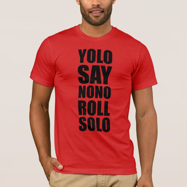 Camiseta Rollo de YOLO a solas (Anverso)