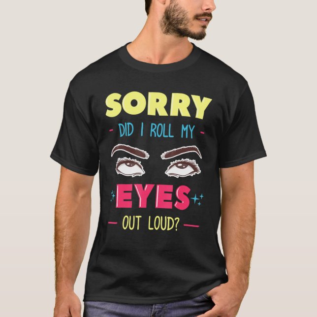 Camiseta Rollo ocular Mis Ojos Cita Humor 2 (Anverso)