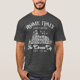 Camiseta Roma Italia La Ciudad Eterna Viaje Chicas Viaje I