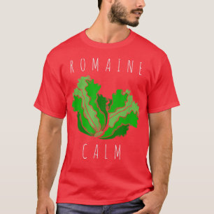 Camiseta Romaine Calm Funny Vegan Vegetarian Gardening Pun
