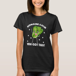Camiseta Romaine Tranquilo Tú Puedes Con Esto Día De Examen