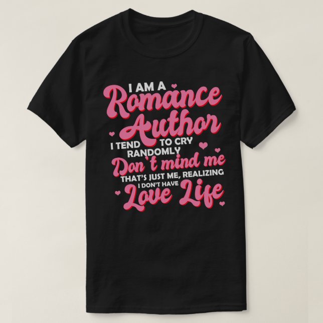 Camiseta Romance Au I Am A Romance Au I Tend To Lry Randoml (Diseño del anverso)