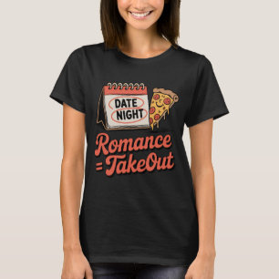 Camiseta Romance = Comida para llevar   Estado de relación 