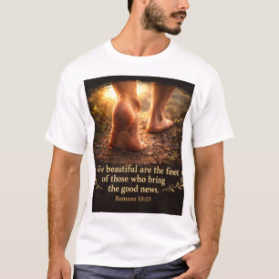 Camiseta Romanos 10:15 ¡Cuán hermosos son los pies