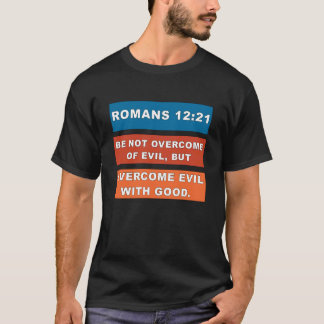 Camiseta Romanos 1221 Vencer el Mal con el Bien