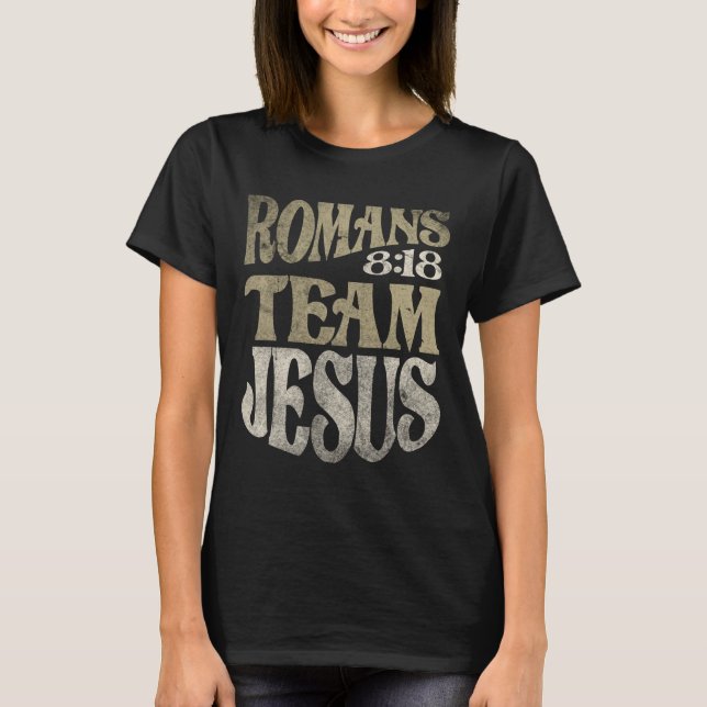 Camiseta Romanos 8:18 Equipo Jesús Biblia Verse Cristiano (Anverso)