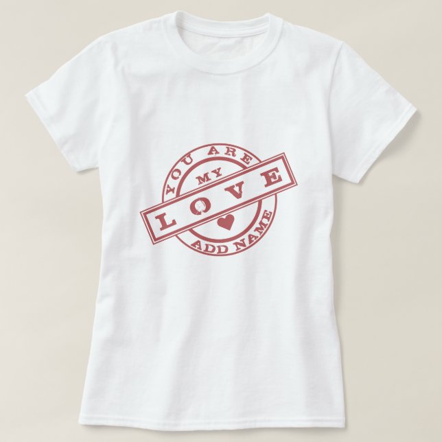 Camiseta romántica personalizada con nombre person (Diseño del anverso)