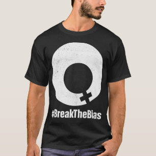 Camiseta Rompe El Sesgo 8 Marzo Día Internacional de la Muj