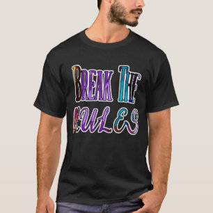 Camiseta Rompe Las Reglas - rebelde colorido