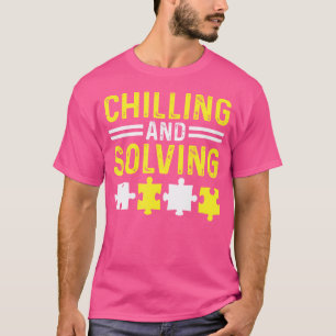 Camiseta Rompecabezas De Juego De Mesa Chilling And Solving