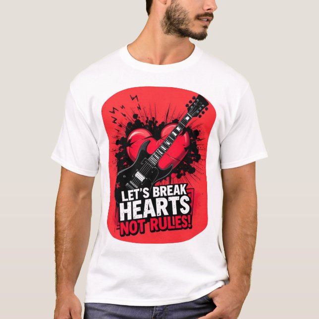 Camiseta Romper corazones, no reglas: Edición 1 (Anverso)