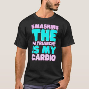 Camiseta Romper el patriarcado es mi derecho cardio-feminis