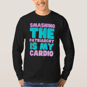 Camiseta Romper el patriarcado es mi plataforma cardio-femi