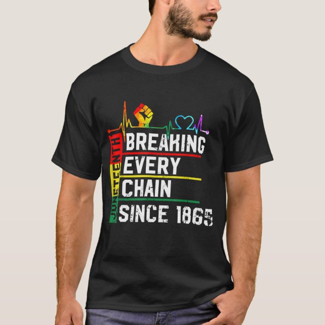 Camiseta Romper todas las cadenas desde 1865 El 18 De Junio (Anverso)