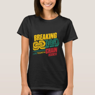 Camiseta Romper todas las cadenas desde junio de 1865 de la