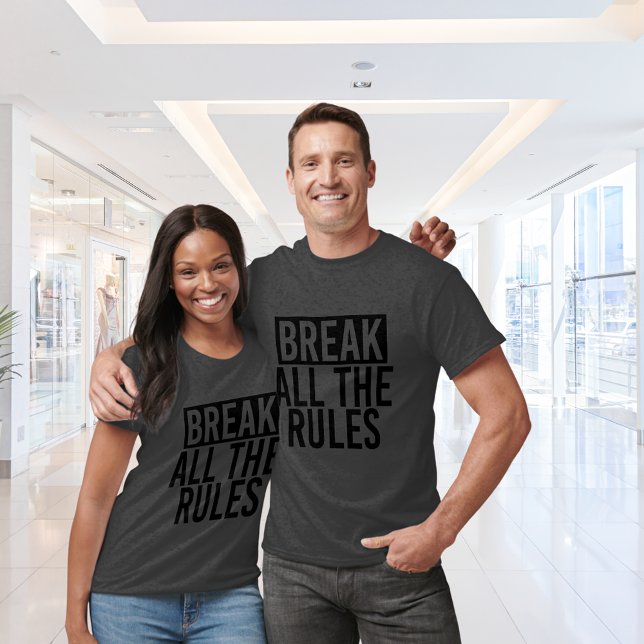 Camiseta Romper todas las reglas (Subido por el creador)