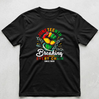 Camiseta Rompiendo Cada Cadena Desde 1865 Juneteenth Negro