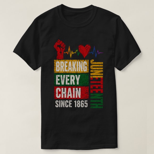 Camiseta Rompiendo Cada Cadena Juneteenth (Diseño del anverso)