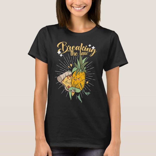 Camiseta Rompiendo La Ley Piña Pizza Hawaii Pizza (Anverso)