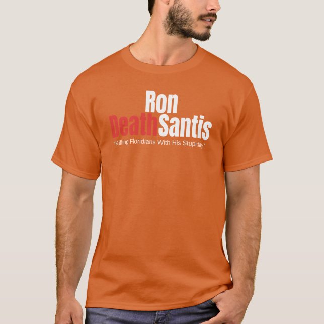 Camiseta Ron DeathSantis Shirt Anti Ron DeSantis Florida Go (Anverso)