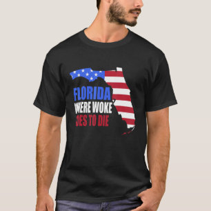 Camiseta Ron Desantis defuturo Anti-Liberal Anti Woke Fl