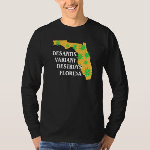 Camiseta Ron Desantis Variant está destruyendo Florida Peor