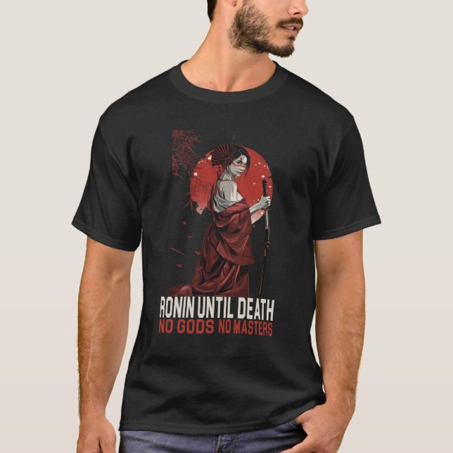 Camiseta Ronin hasta la muerte No hay dioses ni maestros ja (Anverso)