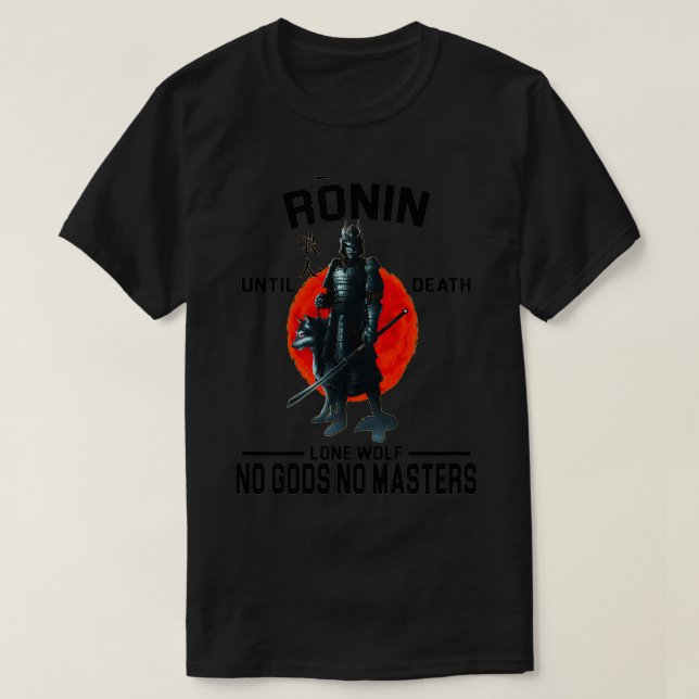 Camiseta Ronin hasta la muerte no hay dioses no masturba a  (Diseño del anverso)