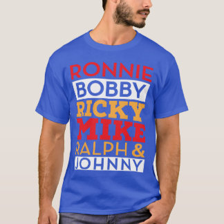 Camiseta Ronnie Bobby Ricky Mike Ralph y Johnny divertido