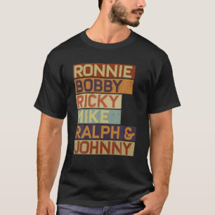 Camiseta Ronnie Bobby Ricky Mike Ralph Y Johnny Men Men Wom