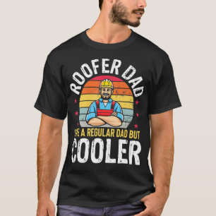 Camiseta Roofer Dad Mucha más fría y graciosa padre de te