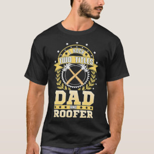 Camiseta Roofers I Love Dad Roofing Best Dad