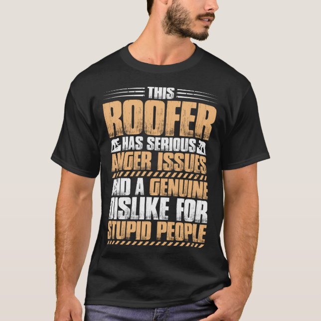 Camiseta Roofing Anger Issues Roof Tiler Roofer (Anverso)