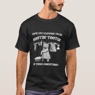Camiseta Rootin' Tootin' Design Cómo Se Supone Que Estoy En