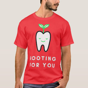 Camiseta Rooting for You Funny Dentist